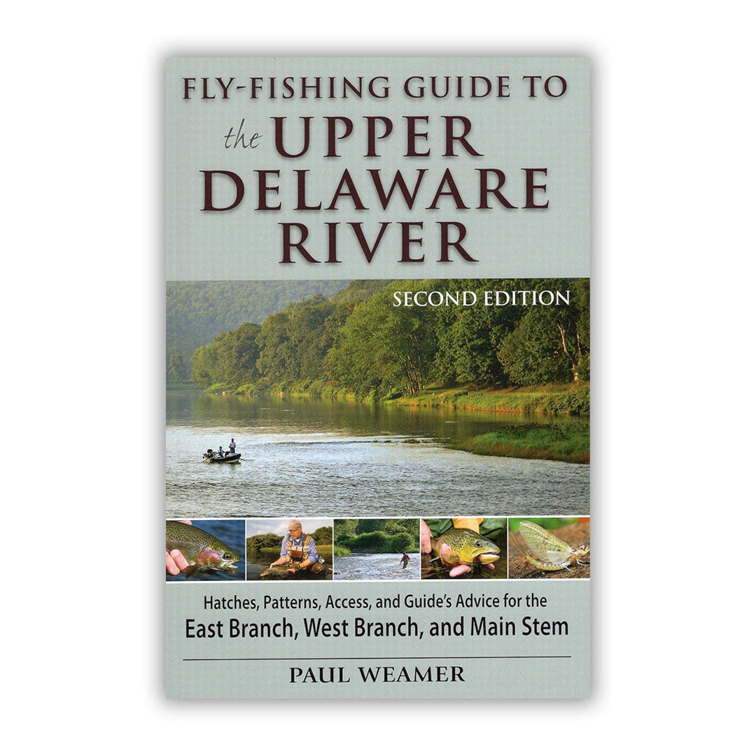 Fly-Fishing Guide Upper Delaware River 2nd Edition – Perfect Hatch