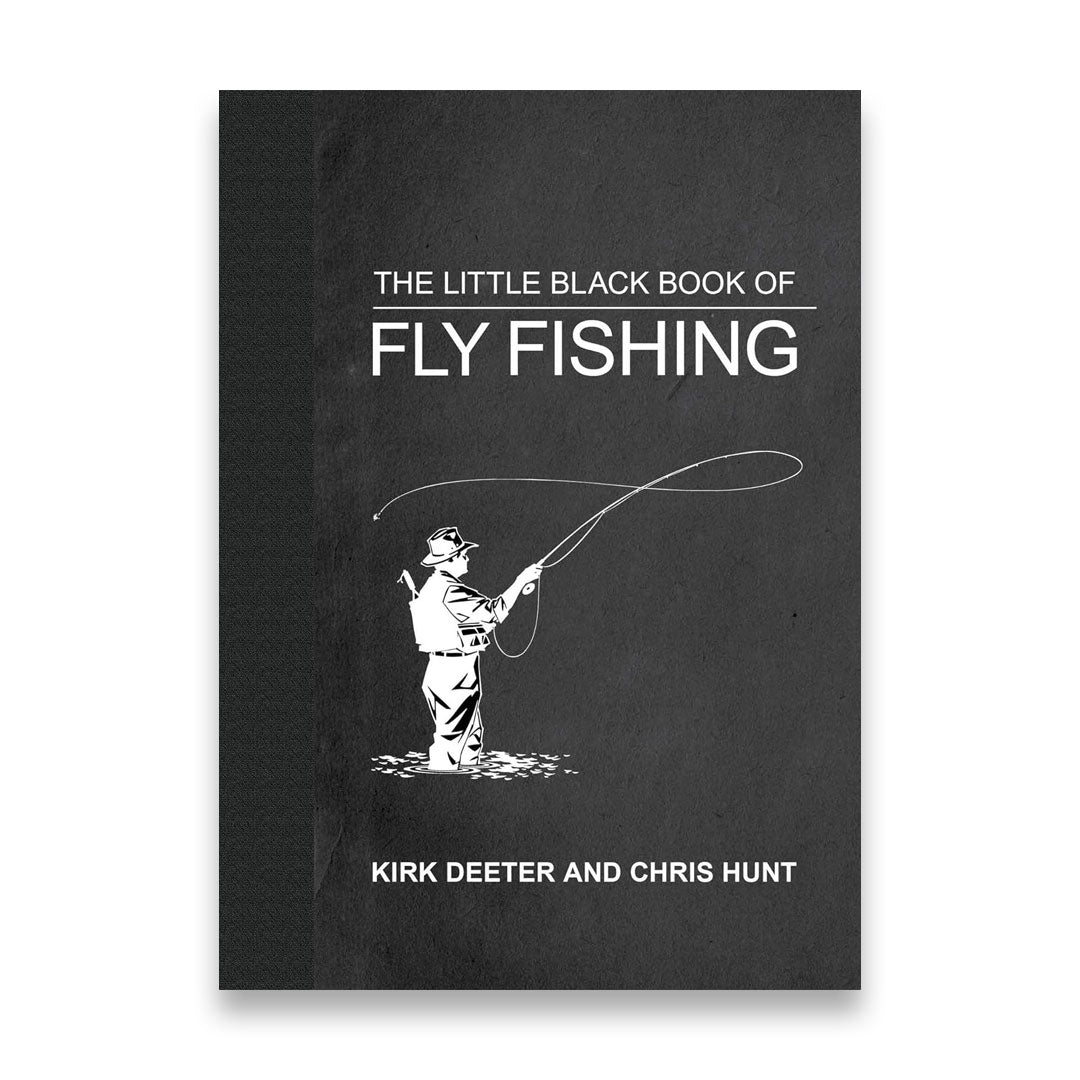 The Little Black Book of Fly Fishing: 201 Tips to Make You A Better Angler